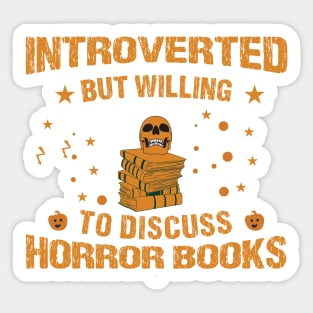 Introverted but willing to discuss horror books Sticker